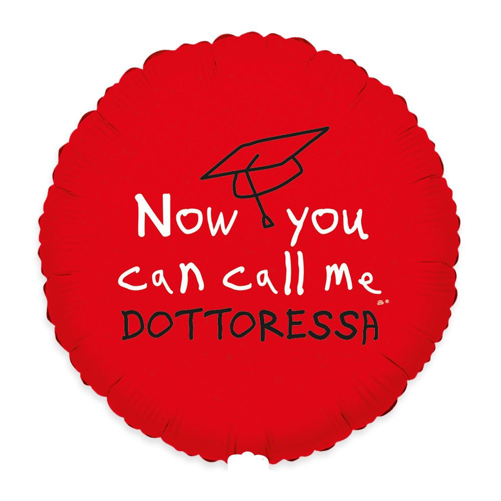 Palloncino Foil Tondo 45 cm "Call me Dottoressa" Laurea